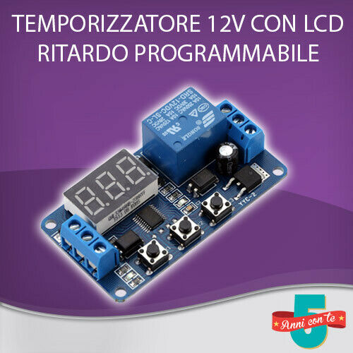 TEMPORIZZATORE DIGITALE 12V CON LCD RITARDO PROGRAMMABILE DA 0 A